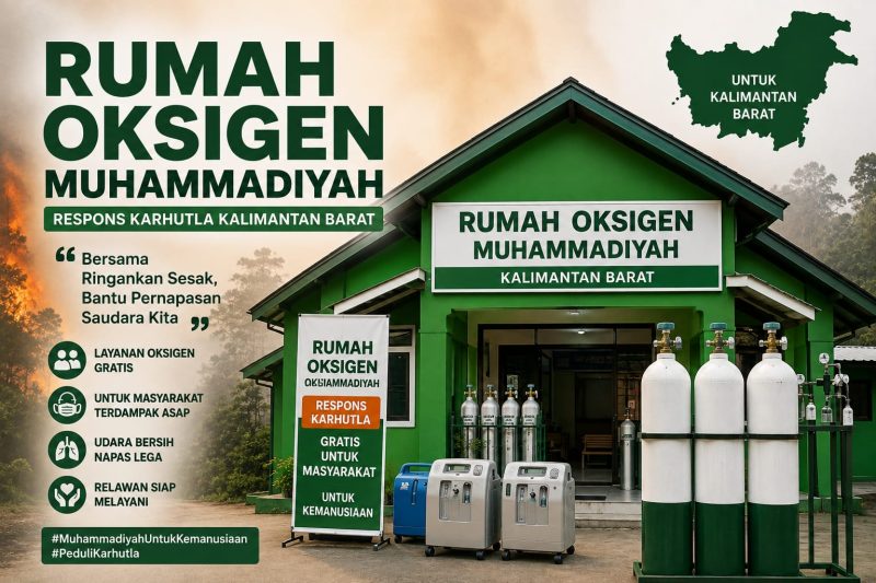 Daftar Amal Usaha Muhammadiyah di Kalbar yang Sudah dan Segera Mengaktifkan Rumah Oksigen sebagai Respons Karhutla dan Kabut Asap